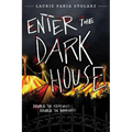 Enter the Dark House: Welcome to the Dark House / Return to the Dark House