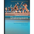 Adaptations of Shakespeare: An Anthology of Plays from the 17th Century to the Present
