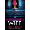 The Millionaire's Wife: An absolutely gripping psychological thriller