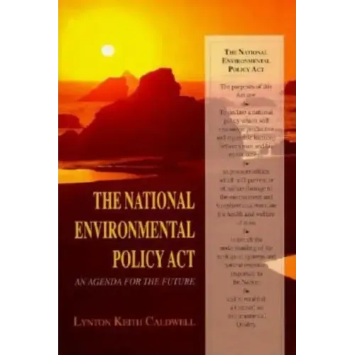 The National Environmental Policy ACT: An Agenda for the Future