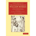 The Collected Works of William Morris: With Introductions by His Daughter May Morris