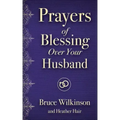 Prayers of Blessing Over Your Husband