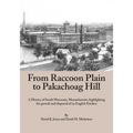 From Raccoon Plain to Pakachoag Hill: A History of South Worcester, Massachusetts highlighting the growth and dispersal of an English Enclave