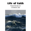 Life of Faith Three Books on Christian Life