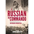 A RUSSIAN ON COMMANDO - The Boer War Experiences of Yevgeny Avgustus