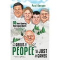 It's about the People, Not Just the Games: 50 Years Covering New England Sports