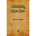 Christianity Before Christ