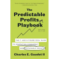 The Predictable Profits Playbook: The 7- and 8-Figure CEOs' Guide to Generating Consistent and Sustainable Growth