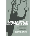 Momentum: Pursuing God's Blessings Through the Beatitudes