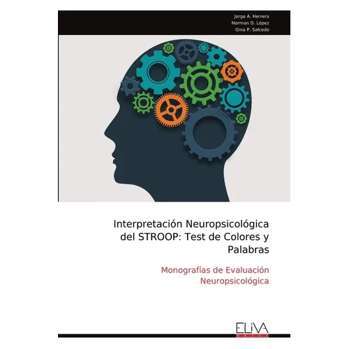 Interpretación Neuropsicológica del STROOP: Test de Colores y Palabras