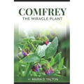 Comfrey: The Miracle Plant