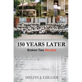 150 Years Later: Broken Ties Mended