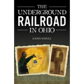 The Underground Railroad in Ohio