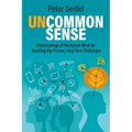 Uncommon Sense: Shortcomings of the Human Mind for Handling Big-Picture, Long-Term Challenges