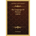 The Language Of Flowers (1834)