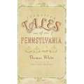 Forgotten Tales of Pennsylvania