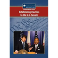 Amendment XVII: Establishing Election to the U.S. Senate