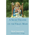 A Short Treatise on the Virgin Mary