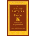 The Middle Length Discourses of the Buddha: A Translation of the Majjhima Nikaya