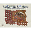 Universal Stitches for Weaving, Embroidery, and Other Fiber Arts