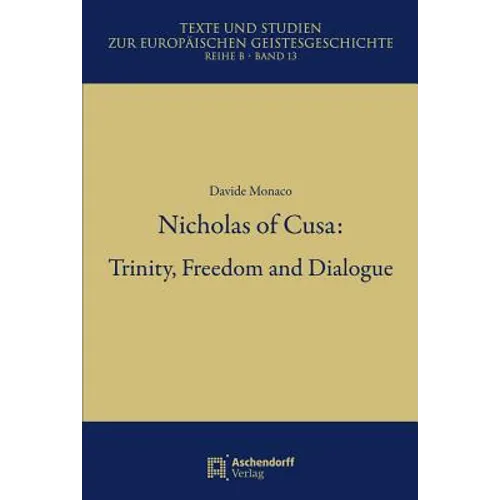 Nicholas of Cusa: Trinity, Freedom and Dialogue
