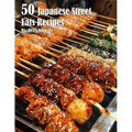 50 Japanese Street Eats Recipes