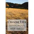 Choose Life: That You May Live