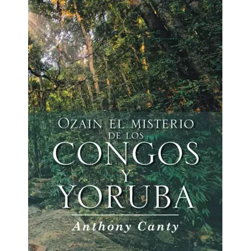 Ozain el misterio de los Congos y Yoruba