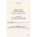 Asia's New Geopolitics: Military Power and Regional Order