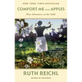 Comfort Me with Apples: More Adventures at the Table