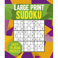 Large Print Sudoku: Over 250 Easy-To-Read Puzzles