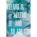 Iceland Is Melting and So Are You