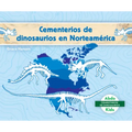 Cementerios de Dinosaurios En Norteamérica (Dinosaur Graveyards in North America)