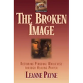 The Broken Image: Restoring Personal Wholeness Through Healing Prayer