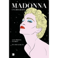 Madonna. Una Biografía / Madonna. a Biography