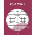 Quilt Blocks 2: More Stained Glass Patterns