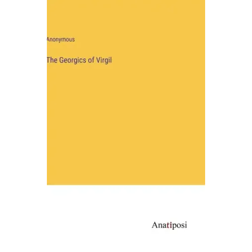 The Georgics of Virgil