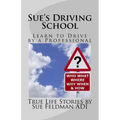 Sue's Driving School: Learn to Drive by a Professional