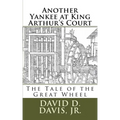 Another Yankee at King Arthur's Court: The Tale of the Great Wheel