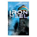 THE IRON HEEL (Political Dystopian Classic): The Pioneer Dystopian Novel that Predicted the Rise of Fascism