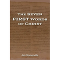 The Seven First Words of Christ