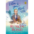 Listen to Your Heart: The London Adventure (Illustrated, Boyhood Memoir Series from Ruskin Bond)
