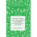 Terania Creek and the Forging of Modern Environmental Activism