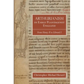 Arthurianism in Early Plantagenet England: From Henry II to Edward I