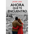 Ahora que te encuentro
