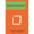 Strategy And Collective Bargaining Negotiation