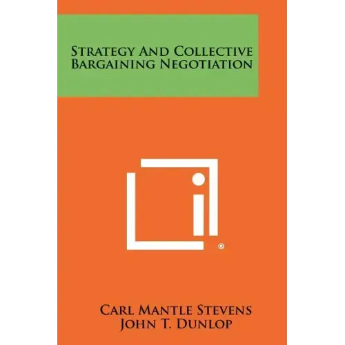 Strategy And Collective Bargaining Negotiation