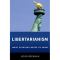 Libertarianism: What Everyone Needs to Know