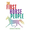 The First Horse People