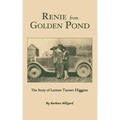 Renie from Golden Pond: The Story of Lorene Turner Higgins